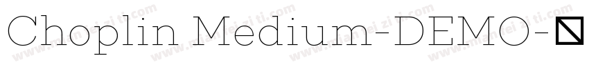 Choplin Medium-DEMO字体转换